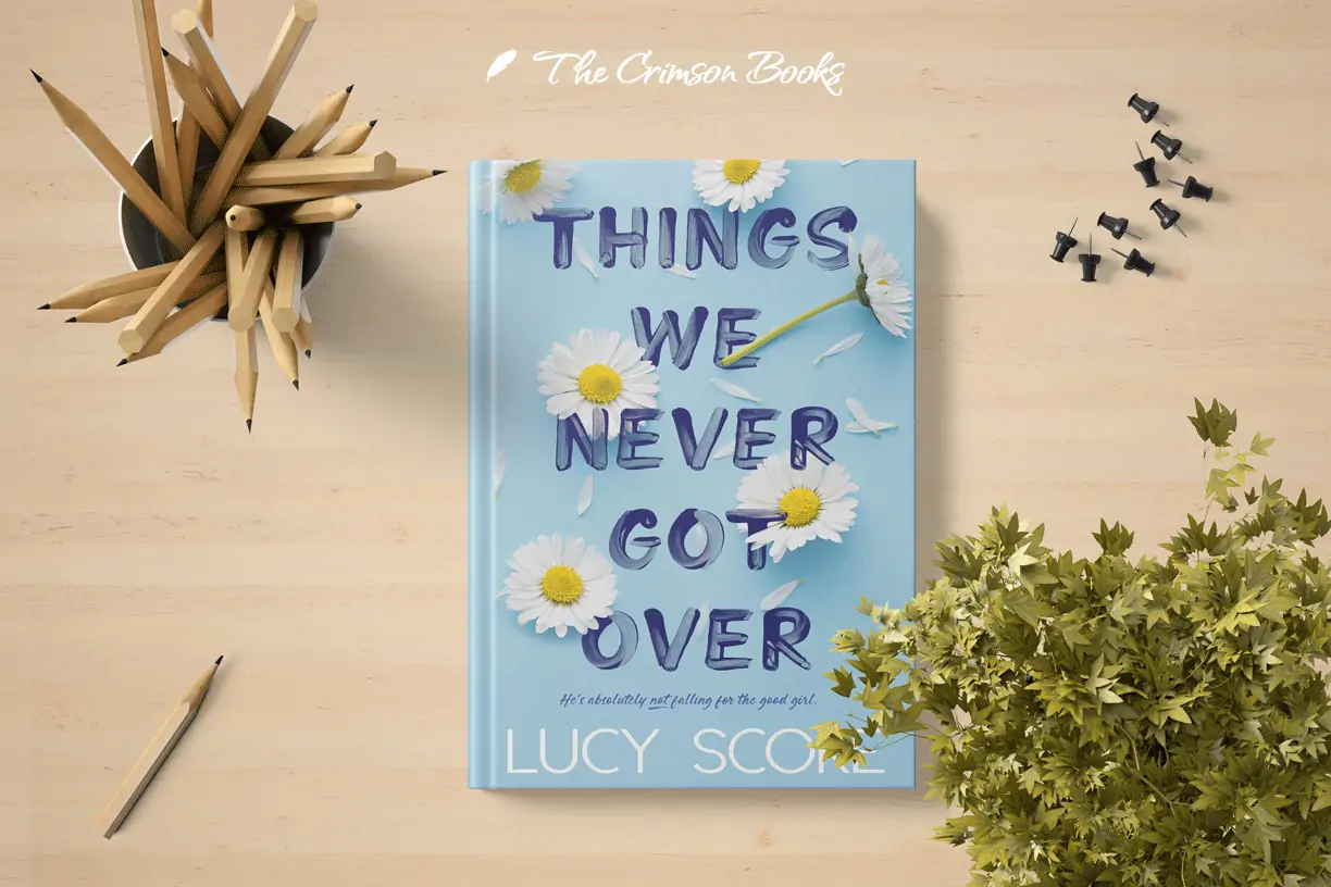 Things We Never Got Over by Lucy Score