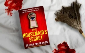 The Housemaid's Secret Don't Look Behind Closed Doors