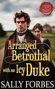 1. An Arranged Betrothal with an Icy Duke