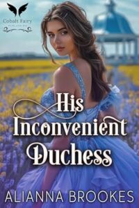 13. His Inconvenient Duchess