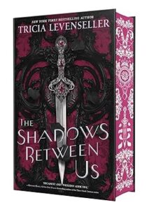 17. The Shadows Between Us