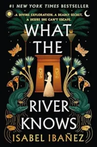 18. What the River Knows A Novel