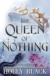 22. The Queen of Nothing (The Folk of the Air Book 3)