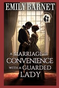 24. A Marriage of Convenience with a Guarded Lady