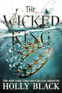 5. The Wicked King (The Folk of the Air Book 2)