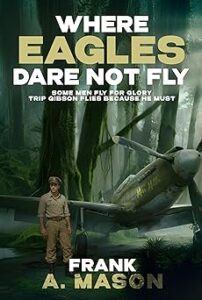 Where Eagles Dare Not Fly