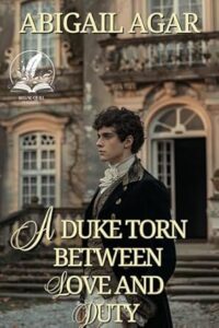 11. A Duke Torn Between Love and Duty