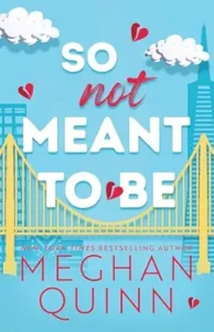 24. So Not Meant To Be