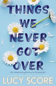 8. Things We Never Got Over