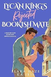 Lycan King’s Rejected Bookish Mate