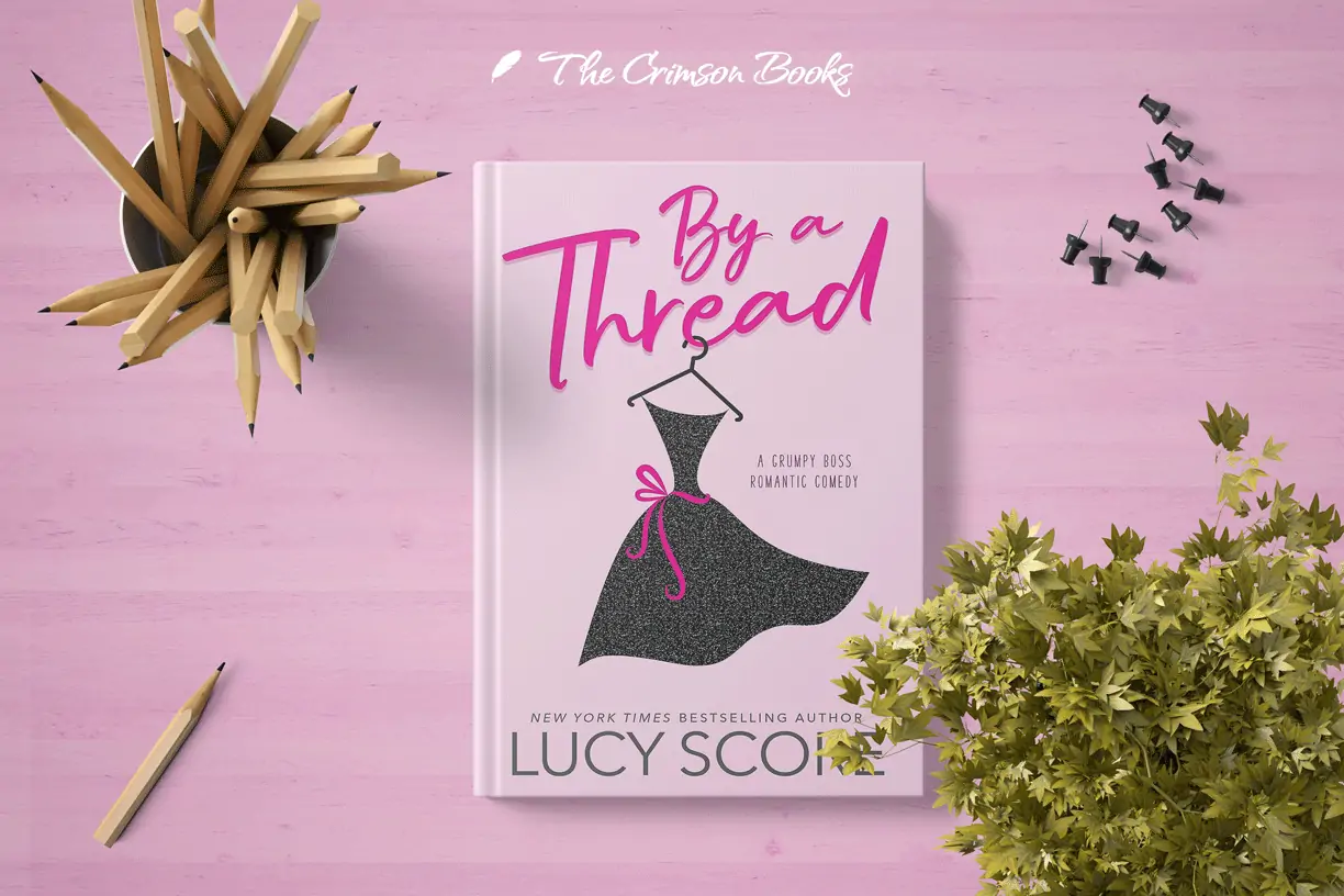By a Thread: A Grumpy Boss Romantic Comedy