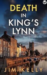  DEATH IN KING’S LYNN