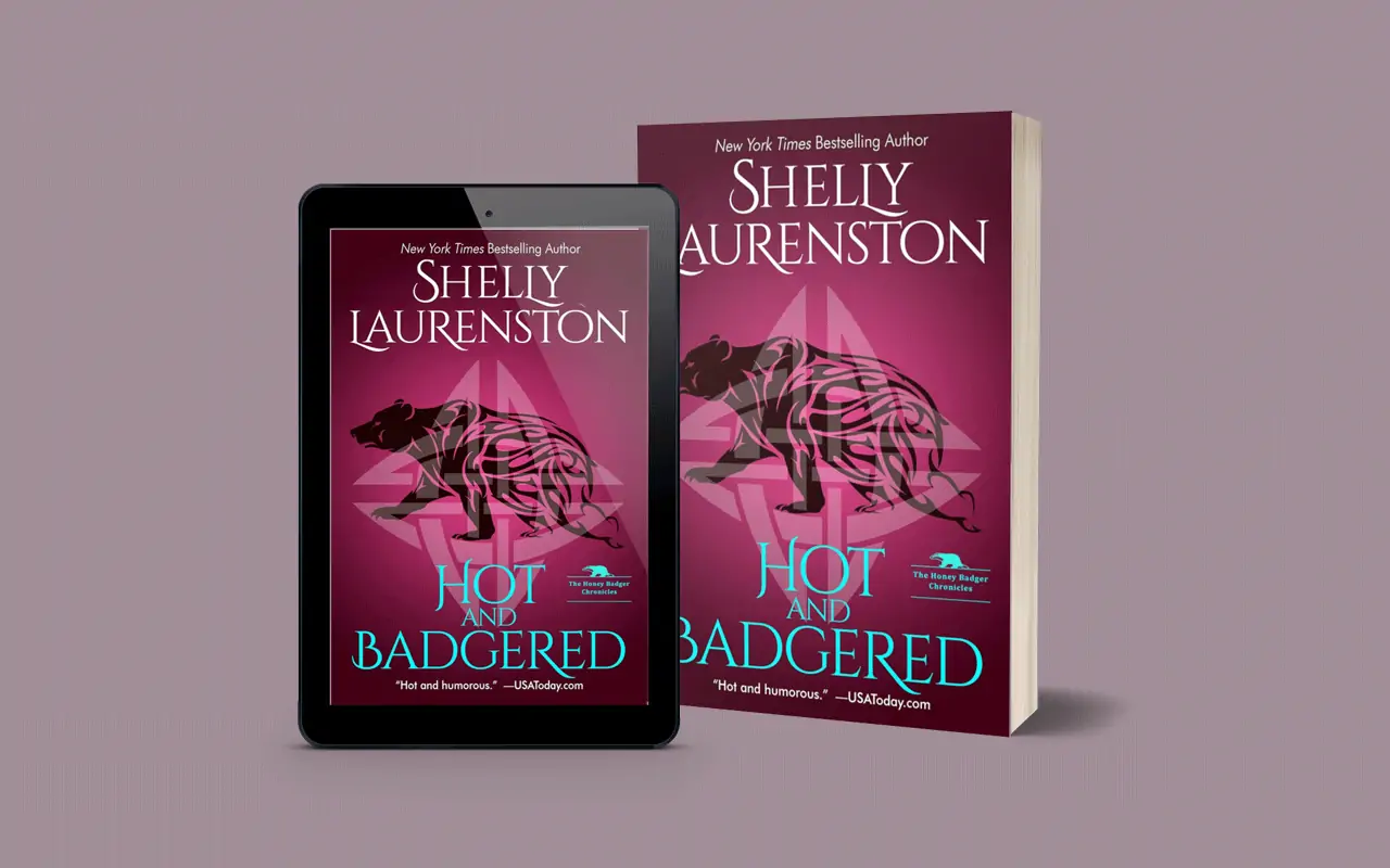 Hot and Badgered (The Honey Badger Chronicles Book # 1)
