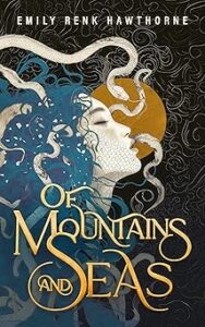 Of Mountains and Seas