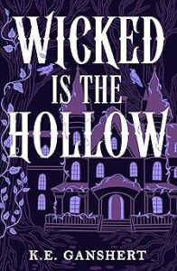 Wicked is the Hollow