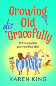 Growing Old Disgracefully