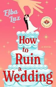 How to Ruin a Wedding